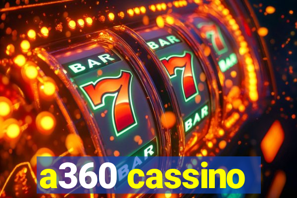 a360 cassino